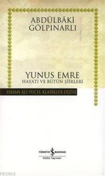 Yunus Emre; Hayatı ve Bütün Şiirleri