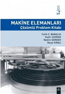 Makine Elemanları Çözümlü Problem Kitabı