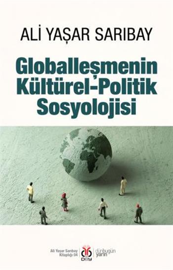 Globalleşmenin Kültürel- Politik Sosyolojisi