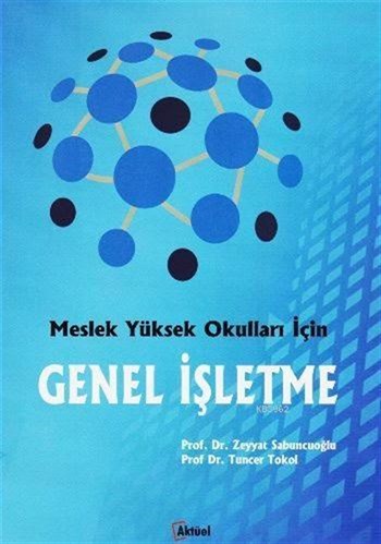 Meslek Yüksek Okulları İçin Genel İşletme Zeyyat Sabuncuoğlu