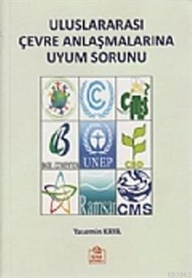 Uluslararası Çevre Anlaşmalarına Uyum Sorunu