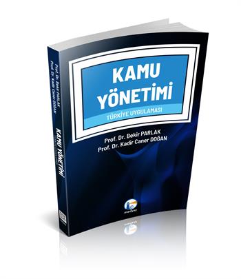 Kamu Yönetimi Türkiye Uygulaması, Bekir Parlak, Kadir Caner Doğan