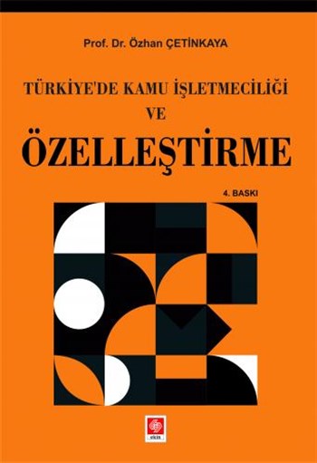Türkiye'de Kamu İşletmeciliği ve Özelleştirme 4. Baskı