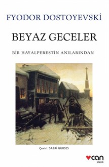Beyaz Geceler; Bir Hayalperestin Anılarından