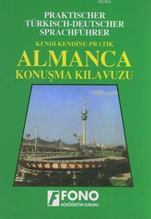 Kendi Kendine Pratik Almanca Konuşma Kılavuzu