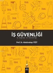 İş Güvenliği - İş Sağlığı ve Güvenliği