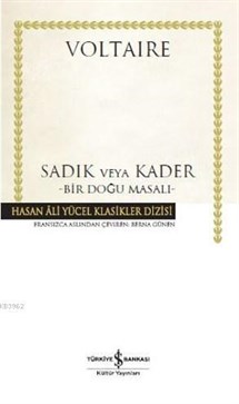 Sadık veya Kader; Bir Doğu Masalı