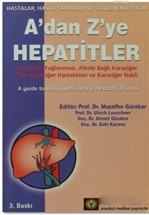 A'dan Z'ye Hepatitler; Karaciğer Yağlanması, Alkole Bağlı Karaciğer Tüm Karaciğer Hastalıkları ve Karaciğer Nakli