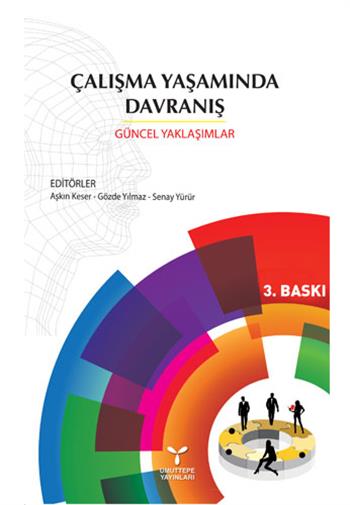 Çalışma Yaşamında Davranış; Güncel Yaklaşımlar