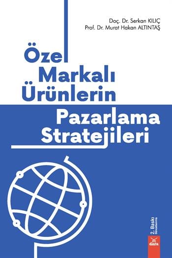 Özel Markalı Ürünlerin Pazarlama Stratejileri; Murat Hakan Altıntaş, Serkan Kılıç