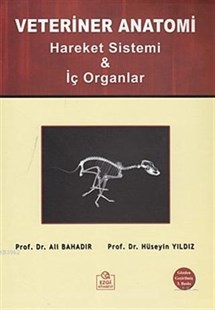 Veteriner Anatomi; Hareket Sistemi ve İç Organlar