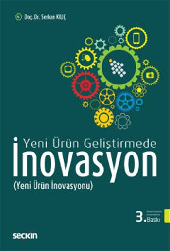 Yeni Ürün Geliştirmede İnovasyon Serkan Kılıç 3. Basım