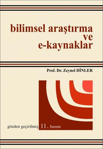 Bilimsel Araştırma ve E-Kaynaklar Zeynel Dinler 11. Baskı