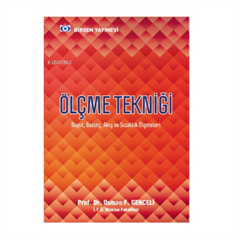 Ölçme Tekniği; (Boyut, Basınç, Akış ve Sıcaklık Ölçmeleri)
