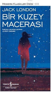 Bir Kuzey Macerası; Modern Klasikler Serisi 3