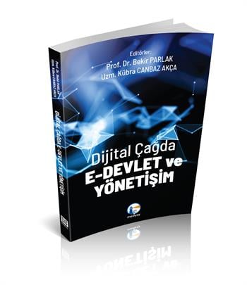 Dijital Çağda E-Devlet ve Yönetişim Bekir Parlak, Kübra Canbaz Akça