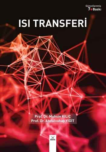 Isı Transferi; Abdulvahap YİĞİT, Muhsin KILIÇ, 7. Baskı