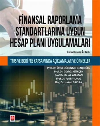 Finansal Raporlama Standartlarına Uygun Hesap Planı Uygulamaları Ümit Gücenme Gençoğlu